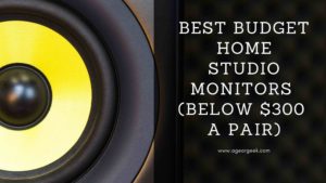 Read more about the article Best Budget Home Studio Monitors (under $300 a pair)