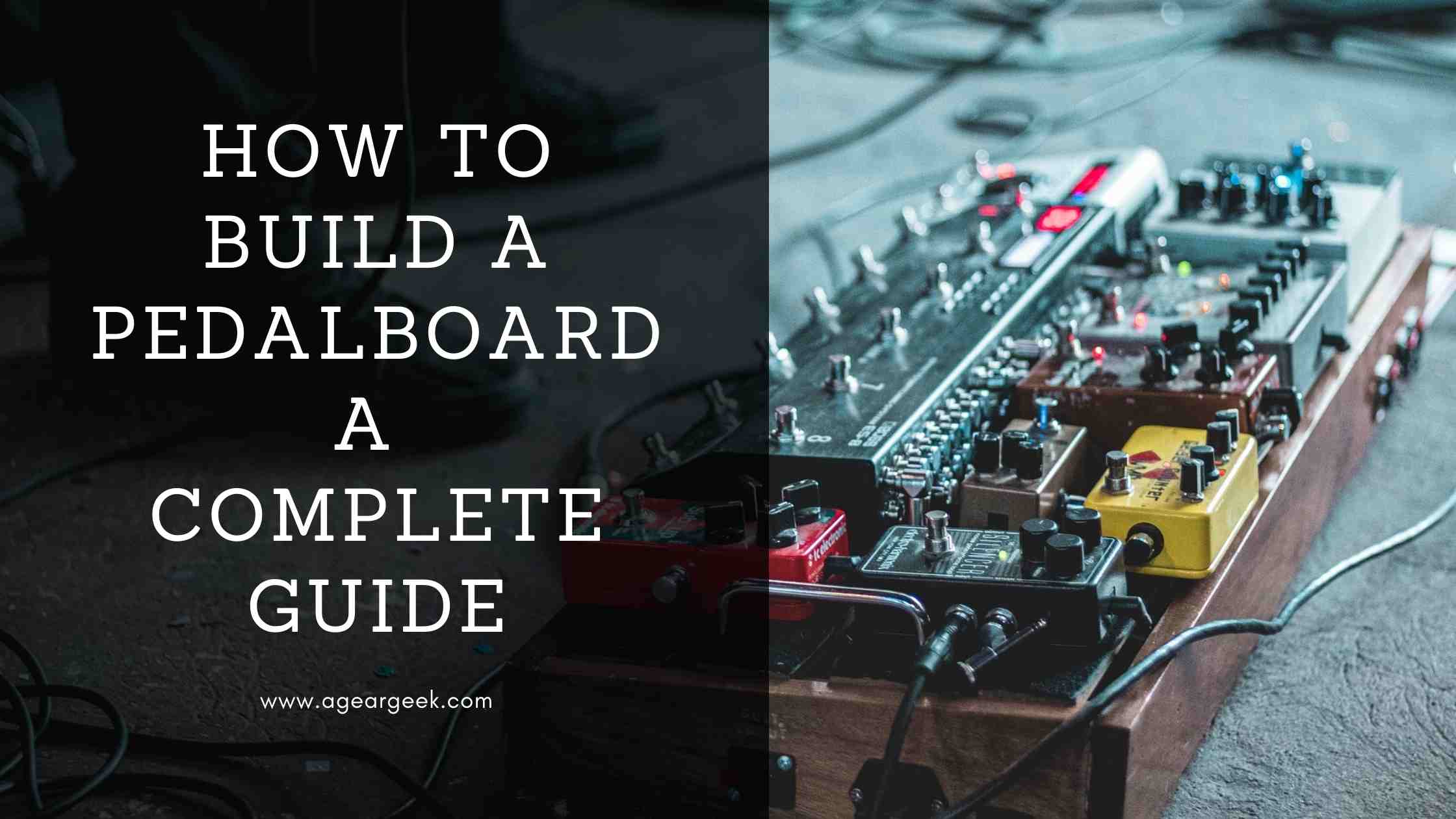 You are currently viewing How to build a pedalboard – A Complete Guide