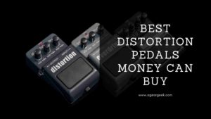 Read more about the article Best Distortion Pedals that money can buy