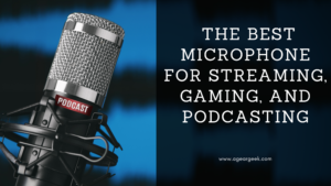 Read more about the article The Best Microphone for Streaming, Gaming & Podcasting